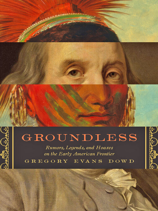 Title details for Groundless by Gregory Evans Dowd - Available